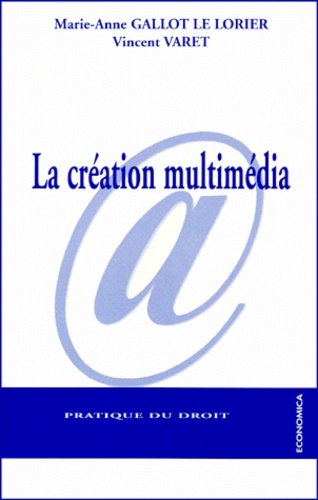 Marie-Anne Gallot Le Lorier et Vincent Varet - La Creation Multimedia.