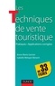 Marie-Anne Garnier et Isabelle Métayer Bénech - Les Techniques de vente touristique en 33 fiches.