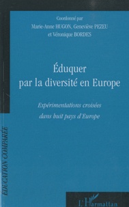 Marie-Anne Hugon et Geneviève Pezeu - Eduquer par la diversité en Europe - Expérimentations croisées dans huit pays d'Europe.
