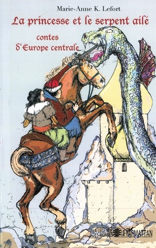 La princesse et le serpent ailé. Contes d'europe centrale