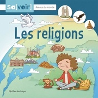 Marie-Anne Legault et Joliane Roy - Les religions.