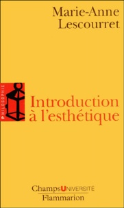 Marie-Anne Lescourret - Introduction à l'esthétique.