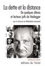 Marie-Anne Lescourret - La dette et la distance - De quelques élèves et lecteurs juifs de Heidegger.