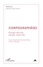Marie-Anne Paveau et Pierre Zoberman - Itinéraires, littérature, textes, cultures N° 1, 2009 : Corpographèses - Corps écrits, corps inscrits.