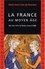 La France Au Moyen Age. De L'An Mil A La Peste Noire (1348)