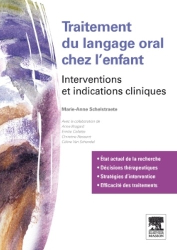 Marie-Anne Schelstraete - Traitement du langage oral chez l'enfant - Interventions et indications cliniques.