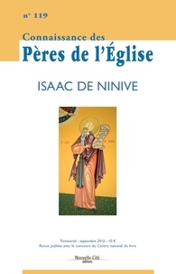 Marie-Anne Vannier - Connaissance des Pères de l'Eglise N° 119, septembre 20 : Isaac de Ninive.