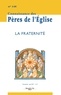 Marie-Anne Vannier - Connaissance des Pères de l'Eglise N° 146, juin 2017 : La fraternité.