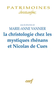 La christologie chez les mystiques rhénans et Nicolas de Cues