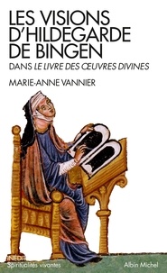 Marie-Anne Vannier - Les Visions d'Hildegarde de Bingen.