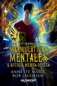 Manipulations mentales & autres menus délits