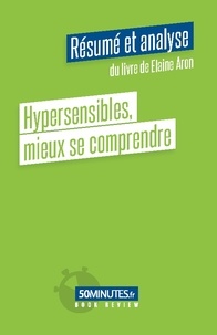 Marie Anselain - Book Review  : Hypersensibles, mieux se comprendre (Résumé et analyse du livre de Elaine Aron).