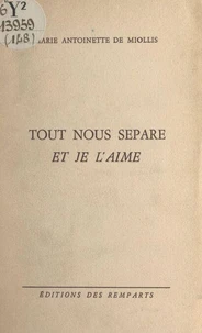 Tout nous sépare et je l'aime