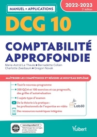Marie-Astrid Le Theule et Bernadette Collain - Comptabilité approfondie DCG 10 - Manuel et Applications.
