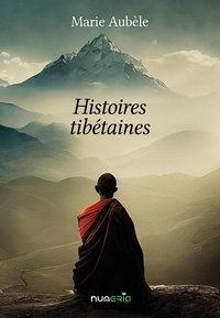Marie Aubèle - Histoires tibétaines.