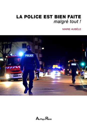 Marie Aubèle - La police est bien faite, malgré tout !.