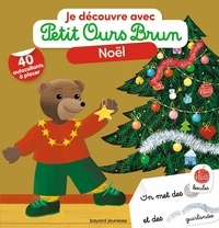 Marie Aubinais et Danièle Bour - Je découvre Noël avec Petit Ours Brun - Avec 40 autocollants à placer.