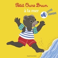 Petit Ours Brun à la mer - Livre sonore.pdf