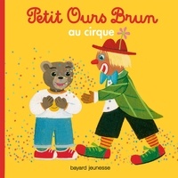 Marie Aubinais - Petit Ours Brun au cirque.