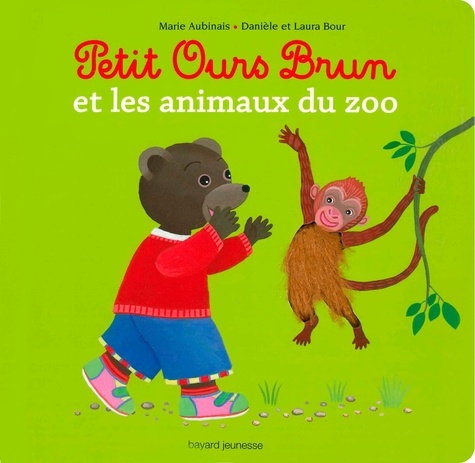 Marie Aubinais et Danièle Bour - Petit Ours Brun et les animaux du zoo.