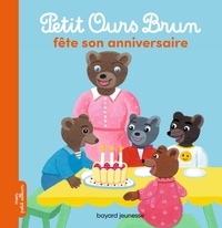 Marie Aubinais et Danièle Bour - Petit Ours Brun fête son anniversaire.