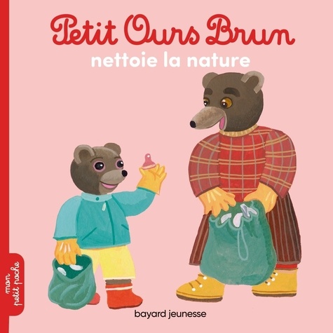 Petit Ours Brun  Petit Ours Brun nettoie la nature