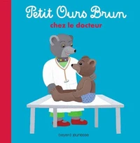 Petit Ours Brun va chez la docteure - Dès 2 ans