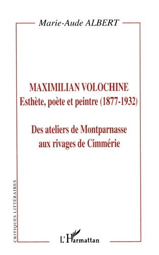 Maximilian Volochine, esthèthe, poête et peintre