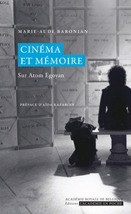Marie-Aude Baronian - Cinéma et mémoire - Sur Atom Egoyan.