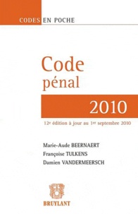 Marie-Aude Beernaert et Françoise Tulkens - Code pénal 2010.