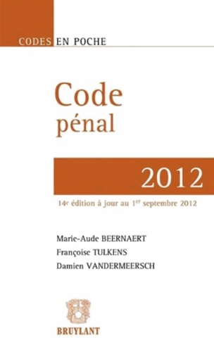 Marie-Aude Beernaert et Françoise Tulkens - Code pénal 2012.