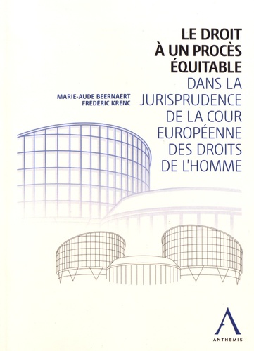 Le droit à un procès équitable dans la jurisprudence de la Cour européenne des droits de l'homme