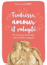 Téléchargez le livre anglais gratuit Tendresse, amour et volupté  - Un mois pour renouveler votre intimité in French PDB MOBI DJVU