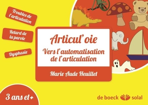 Marie Aude Heuillet - Articul'oie - Améliorer l'articulation par le jeu.