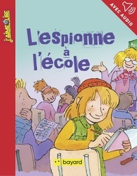 Frédéric Joos et Marie-Aude Murail - L'espionne à l'école.