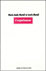 Marie-Aude Murail et Lorris Murail - L'Experienceur.
