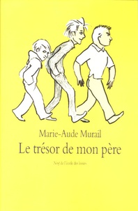 Marie-Aude Murail - Le trésor de mon père.