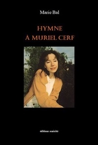 Marie Bal - Hymne à Muriel Cerf.