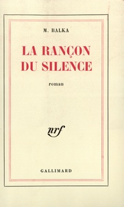 Marie Balka - La rançon du silence.