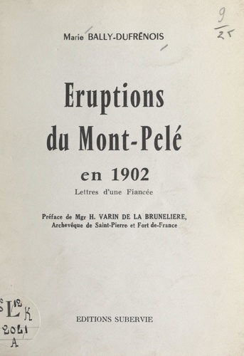 Éruptions du Mont-Pelé en 1902. Lettres d'une fiancée
