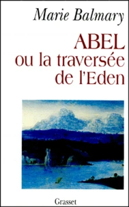 Abel ou La traversée de l'Eden
