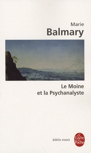 Marie Balmary - Le Moine et la Psychanalyste.