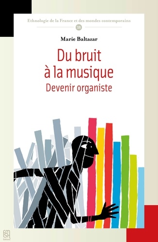 Marie Baltazar - Du bruit à la musique - Devenir organiste.
