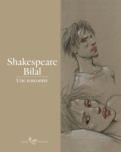Marie Barbier et Enki Bilal - Shakespeare Bilal - Une rencontre.