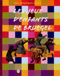 Marie Barguidjian-Bletton - Les jeux d'enfants de Bruegel.