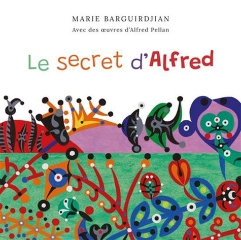 Marie Barguirdjian - Le secret d'Alfred.