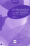 Marie Barthe et Bernadette Chovelon - Le français par les textes - Volume 2, Corrigés des exercices.