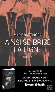 Marie Battinger - Ainsi se brise la ligne.