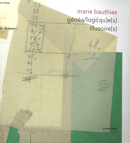 Marie Bauthias et Laurent Cauwet - Généa/logi(qu)e(s) illusoire(s).