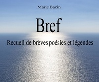 Marie Bazin - Bref Recueil de brèves.